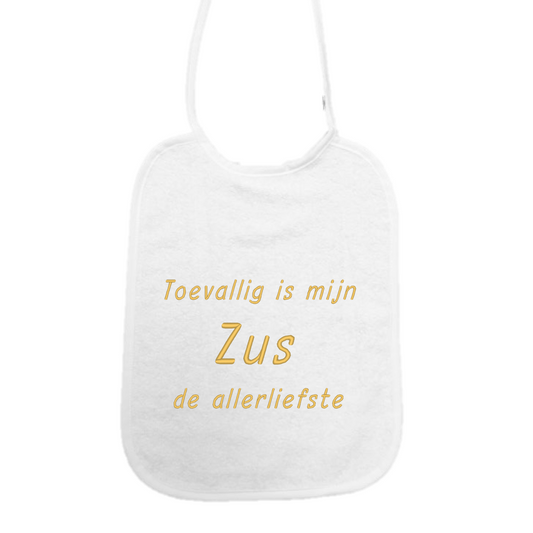Slabbetje “Toevallig is mijn zus de allerliefste” – Baby slab met tekst – Baby slab katoen