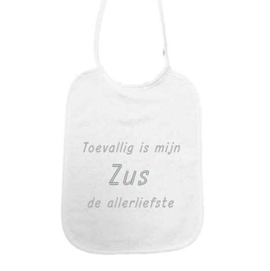 Slabbetje “Toevallig is mijn zus de allerliefste” – Baby slab met tekst – Baby slab katoen
