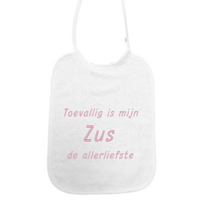 Slabbetje “Toevallig is mijn zus de allerliefste” – Baby slab met tekst – Baby slab katoen