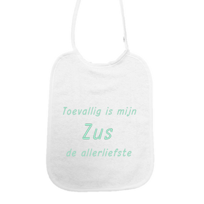 Slabbetje “Toevallig is mijn zus de allerliefste” – Baby slab met tekst – Baby slab katoen
