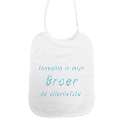 Slabbetje “Toevallig is mijn broer de allerliefste” – Baby slab met tekst – Cadeau broer