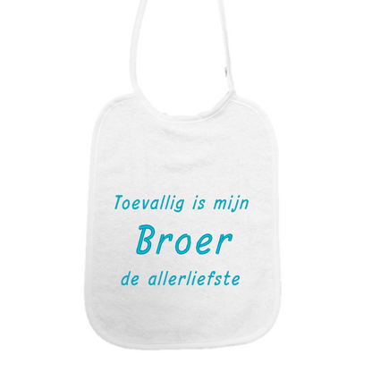 Slabbetje “Toevallig is mijn broer de allerliefste” – Baby slab met tekst – Cadeau broer
