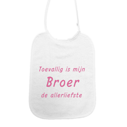 Slabbetje “Toevallig is mijn broer de allerliefste” – Baby slab met tekst – Cadeau broer