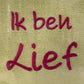 Verzorgingshoes groen ik ben lief